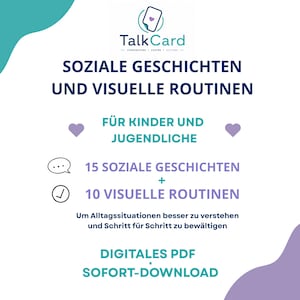 May include: A digital PDF document titled TalkCard featuring social stories and visual routines. The text includes 'SOZIALE GESCHICHTEN UND VISUELLE ROUTINEN', 'F&Uuml;R KINDER UND JUGENDLICHE', '15 SOZIALE GESCHICHTEN + 10 VISUELLE ROUTINEN', and 'DIGITALES PDF SOFORT-DOWNLOAD'.