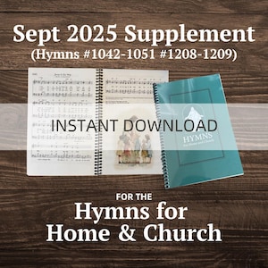 Puede incluir: Un libro de espiral turquesa y un himnario abierto con notas musicales e ilustraciones. El texto dice "Sept 2025 Supplement" e "Instant Download". El libro está etiquetado como "Hymns for Home & Church".