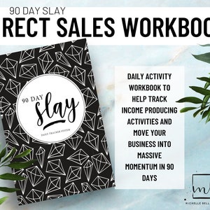 May include: A black and white workbook with a diamond pattern cover. The cover has the text "90 DAY SLAY" and "DAILY TRACKER SYSTEM". The text "DIRECT SALES WORKBOOK" is in large white letters at the top of the image. The text "DAILY ACTIVITY WORKBOOK TO HELP TRACK INCOME PRODUCING ACTIVITIES AND MOVE YOUR BUSINESS INTO MASSIVE MOMENTUM IN 90 DAYS" is in black text on a white background.