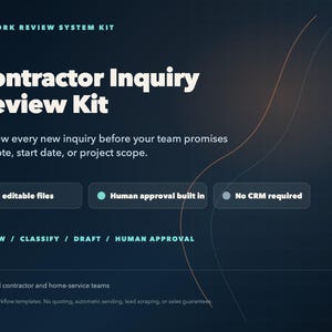 May include: A dark blue digital graphic titled AI Work Review System Kit and Contractor Inquiry Review Kit. It lists features including 5 editable files, human approval built in, and no CRM required, with the text Review, Classify, Draft, Human Approval.