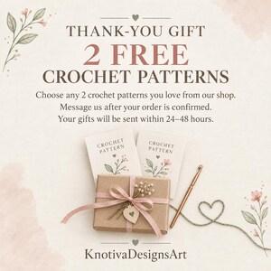 May include: A promotional graphic featuring the text THANK-YOU GIFT 2 FREE CROCHET PATTERNS. It displays two white cards labeled CROCHET PATTERN, a brown gift box tied with a pink ribbon, a gold crochet hook, and a green yarn heart.
