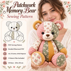 Memory Bear Sewing Pattern PDF, Patchwork Teddy Bear Pattern, Keepsake Bear Sewing Pattern, Stuffed Animal Pattern, 10 Sizes