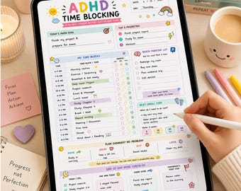 May include: A digital tablet displaying an ADHD time blocking planner template with sections for daily goals, priorities, time blocks, a brain parking lot, and end-of-day check-ins, featuring colorful icons, pastel accents, and handwritten text.