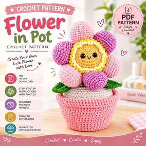 May include: A crochet pattern for a flower in a pot, featuring text that reads "CROCHET PATTERN Flower in Pot" and "PDF INSTANT DOWNLOAD". The image displays a finished amigurumi flower with pink and purple petals, a yellow center with a face, and a pink pot.