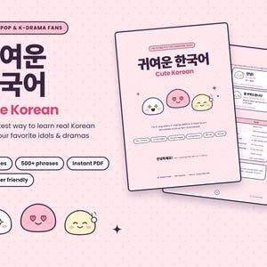 Peut inclure: Un guide d'apprentissage linguistique numérique intitulé Cute Korean avec des pages roses illustrées de trois personnages ronds. Le texte indique 101 pages, 500+ phrases et beginner friendly. La mise en page affiche du texte coréen, des traductions anglaises et de petites étoiles sur un fond rose clair.