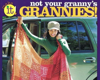 Not Your Granny's Grannies! Crochet Pattern Book/SoHo Publishing Co.