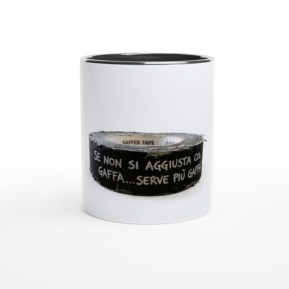 Ceramic Mug: Gaffer Tape Quote, Dishwasher Safe 11oz Mug