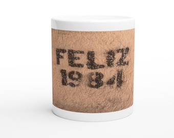 Distopic Feliz 1984 - George Orwell like 11oz Ceramic Mug Ceramic White