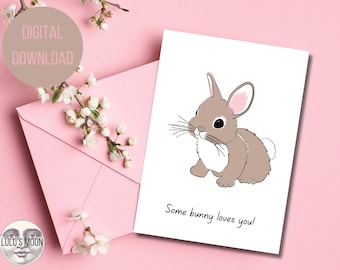 Some Bunny Loves You 5"x7" Card - Digital Download - Easter Card - Cute Brown Bunny - Instant Download and Print