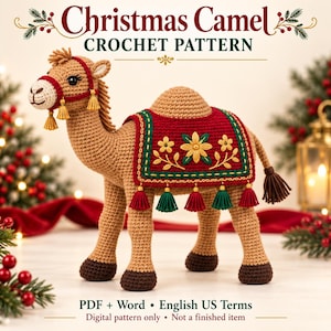 May include: A crochet camel toy with tan yarn, dark brown hooves, and a red saddle featuring yellow floral embroidery and green trim. The camel wears a red bridle with yellow tassels. Text reads: Christmas Camel CROCHET PATTERN PDF + Word • English US Terms • Digital pattern only • Not a finished item.