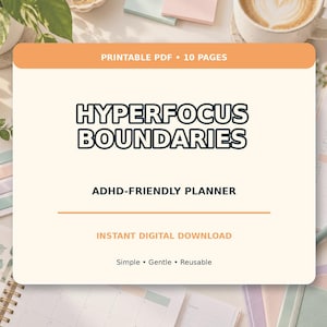 May include: A rectangular digital document cover with an orange header labeled PRINTABLE PDF 10 PAGES. The cream-colored center features the bold black text HYPERFOCUS BOUNDARIES, followed by ADHD-FRIENDLY PLANNER, and INSTANT DIGITAL DOWNLOAD.