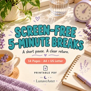 Könnte beinhalten: Ein druckbares PDF-Dokument mit dem Titel Screen-Free 5-Minute Breaks und dem Untertitel A short pause. A clear return. Der Text gibt 14 Pages, A4 + US Letter an. Das Design zeigt lavendelfarbene Akzente, ein Spiralnotizbuch, einen Stift und einen Timer.