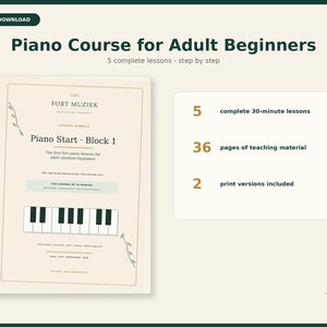 Puede incluir: Una descarga digital titulada Piano Course for Adult Beginners que incluye 5 lecciones completas de 30 minutos, 36 páginas de material didáctico y 2 versiones impresas. La portada muestra el texto Fort Muziek, Piano Start Block 1 y un teclado de piano.