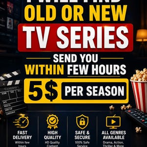 May include: A digital advertisement featuring the text I WILL FIND OLD OR NEW TV SERIES, SEND YOU WITHIN FEW HOURS, 5$ PER SEASON, FAST DELIVERY, HIGH QUALITY, SAFE & SECURE, ALL GENRES AVAILABLE, YOUR FAVORITE SERIES, DELIVERED FAST!, 24/7 SERVICE AVAILABLE.