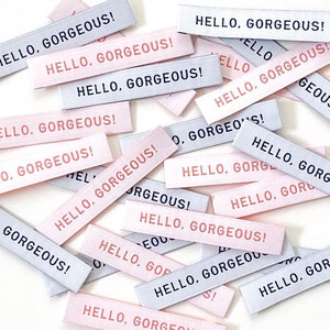 Woven Labels | Hello Gorgeous Tags - Sew In Woven Label for Clothes, Quilts, Bag Making - HELLO GORGEOUS