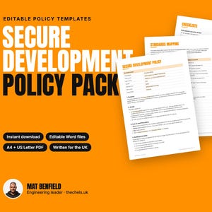 Op de afbeelding: Een bewerkbaar Secure Development Policy Pack met witte documentsjablonen met zwarte tekst op een oranje achtergrond. De tekst bevat Editable Policy Templates, Secure Development Policy Pack, Instant download, Editable Word files, A4 + US Letter PDF, Written for the UK en Mat Benfield Engineering leader.