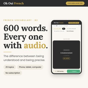 Peut inclure: Une interface numérique pour l'application de vocabulaire Oh Oui French B2 affichée sur un écran de smartphone, comprenant 600 mots avec audio, 25 sujets et une compatibilité avec téléphones, tablettes et ordinateurs. L'écran affiche le mot le bouleversement.