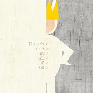 There Is One In All Of Us / Where the Wild Things Are Art Print