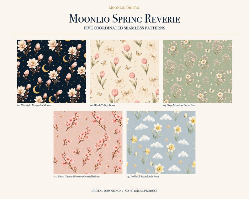 May include: A digital collection titled Moonlio Spring Reverie featuring five seamless patterns: Midnight Magnolia Moons, Blush Tulips Bows, Sage Meadow Butterflies, Blush Cherry Blossom Constellations, and Daffodil Rainclouds Suns.