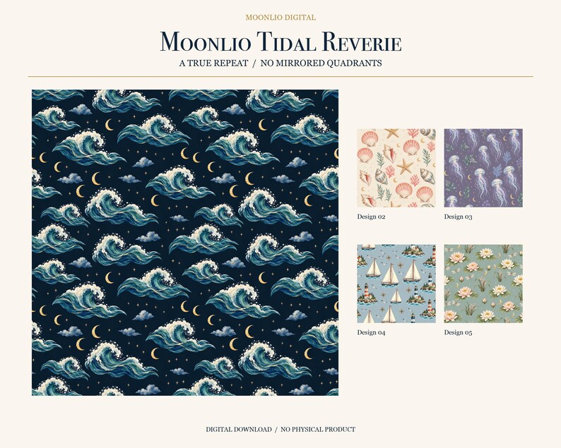 以下が含まれることがあります： Moonlio Tidal Reverieと題されたデジタルパターンコレクション。濃い青の背景に海の波、三日月、星が繰り返されています。4つの小さな正方形のサンプルには、貝殻、クラゲ、ヨット、スイレンを描いた追加のパターンが表示されています。