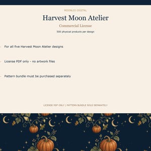 May include: A digital commercial licence document for Harvest Moon Atelier featuring text details on a cream background. The text includes: Moonlio Digital, Harvest Moon Atelier, Commercial Licence, 500 physical products per design.