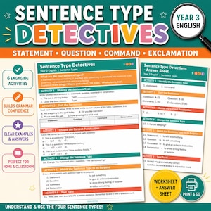 May include: A Year 3 English educational worksheet titled Sentence Type Detectives, featuring six activities covering statements, questions, commands, and exclamations. The document includes a separate answer sheet and clear instructions for grammar practice.