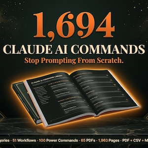 Può includere: Un libro aperto intitolato Claude AI Command Library con pagine nere e testo bianco, visualizzato su uno sfondo scuro con il testo 1,694 CLAUDE AI COMMANDS Stop Prompting From Scratch e 40 Categories 51 Workflows 100 Power Commands 65 PDFs 1,963 Pages PDF + CSV + Markdown.