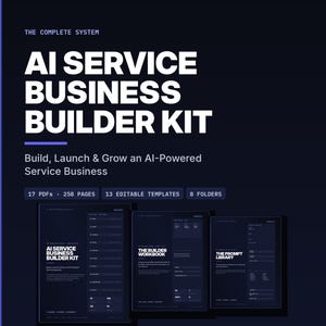 May include: A dark blue digital product kit titled AI Service Business Builder Kit. It includes 17 PDFs, 258 pages, 13 editable templates, and 8 folders. The display shows three document previews labeled AI Service Business Builder Kit, The Builder Workbook, and The Prompt Library.