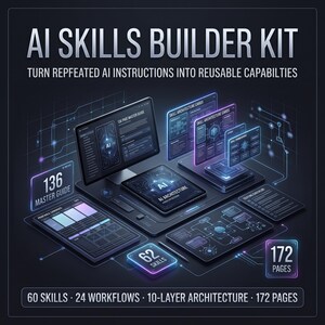 May include: AI Skills Builder Kit with text reading AI SKILLS BUILDER KIT, TURN REPEATED AI INSTRUCTIONS INTO REUSABLE CAPABILITIES, 136 MASTER GUIDE, 172 PAGES, 60 SKILLS, 24 WORKFLOWS, 10-LAYER ARCHITECTURE, 172 PAGES. Includes digital interface panels.