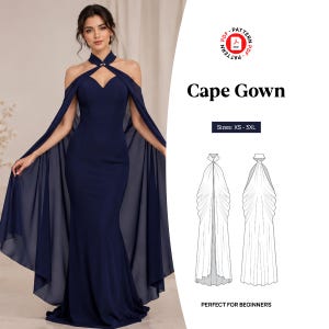 May include: A navy blue floor-length cape gown featuring a halter neckline with a central clasp, cold-shoulder cutouts, and flowing sheer cape sleeves. The image includes text reading Cape Gown, Sizes: XS - 3XL, and PDF Pattern.