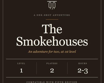 L'avventura in duetto di D&D "The Smokehouses" - 2 giocatori, livello 1, sessione unica (PDF)