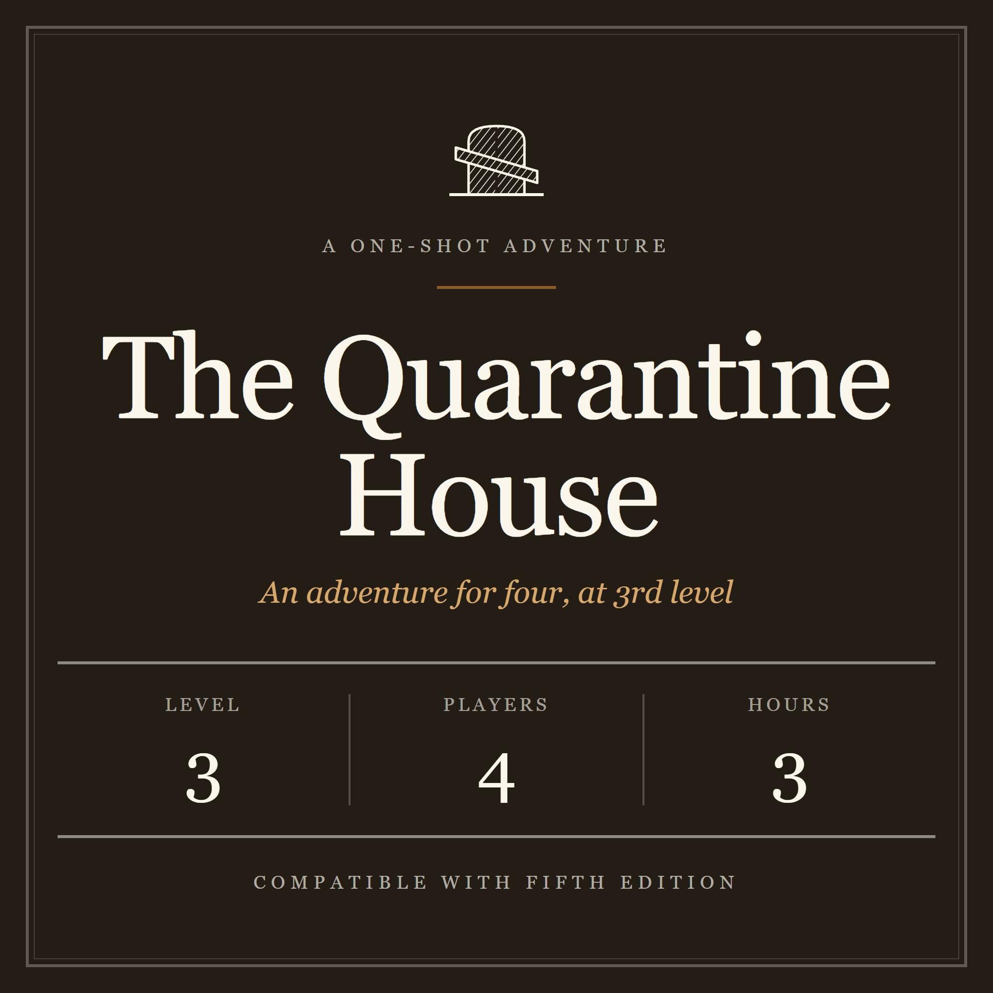 The Quarantine House