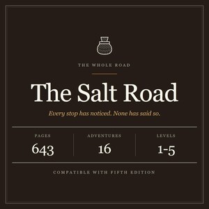 The Salt Road D&D 5e Campaign Compendium – 16 Adventures, Levels 1-5 (PDF) image 1