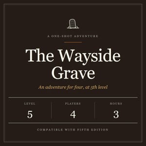 The Wayside Grave D&D 5e One-Shot Mystery Adventure (Level 5, 4 Players) image 1