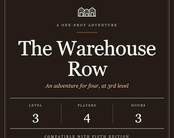L'avventura misteriosa autoconclusiva di D&D 5e "The Warehouse Row" (Livello 3, 4 giocatori) (Download digitale)