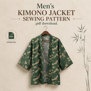 May include: A green kimono jacket with a pattern of white cranes and circular floral motifs, hanging on a wooden hanger. The text reads: Men's KIMONO JACKET SEWING PATTERN .pdf download. A circular icon with the letters PDF is visible.