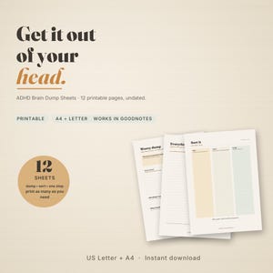 May include: A set of 12 printable ADHD brain dump sheets in A4 and US Letter sizes. The pages feature sections titled Worry dump, Everything, and Sort it with columns for organizing thoughts. The design uses a neutral color palette with text.