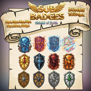 May include: A digital graphic set of twelve shield-shaped sub badges displayed on a parchment background. The text reads SUB BADGES, Shield of faith, and BONUS 1024px, with various pixel sizes listed. The shields feature diverse colors and effects.