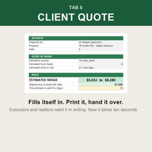 May include: A digital document titled TAB 5 CLIENT QUOTE displaying an estimate for an estate cleanout at 18 Linden Rd. The form includes sections for estimate details, scope of work with 76 cubic yards, and a price range of $5,234 to $6,280.