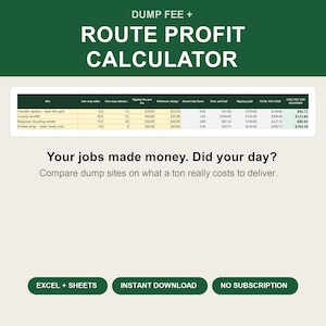 Puede incluir: Una plantilla de hoja de c&aacute;lculo digital para calcular tarifas de vertedero y beneficios de ruta. El gr&aacute;fico muestra el texto DUMP FEE + ROUTE PROFIT CALCULATOR, una tabla de datos comparativa y el texto Your jobs made money. Did your day?
