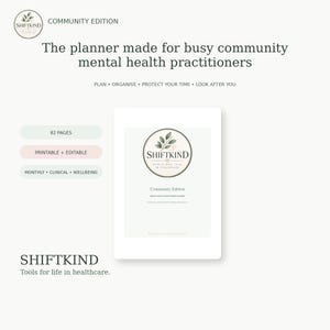 Może przedstawiać: Biały planer zatytułowany Shiftkind Community Edition dla specjalistów zdrowia psychicznego. Zawiera 82 strony, jest drukowalny i edytowalny, posiada sekcje miesięczne, kliniczne i dotyczące dobrostanu z logo liścia na okładce.
