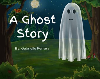 A Ghost Story: Illustrated Children's Book on Afterlife, Death, and Grief