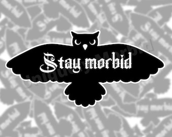 Stay Morbid Sticker | Delightfully Dark Die-Cut Sticker