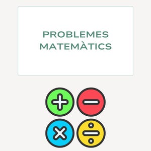 Pode incluir: Uma placa retangular com o texto "PROBLEMES MATEMÀTICS" em letras verde-escuras. Abaixo da placa, há quatro ícones circulares com símbolos matemáticos: um sinal de mais verde, um sinal de menos vermelho, um sinal de multiplicação azul e um sinal de divisão amarelo.