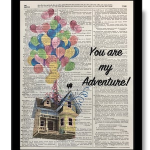 You are my adventure, &quot;UP&quot; Quote, Disney Movie Up Quote, Adventure is out there,&quot;Up&quot; movie quote,Carl & Ellie quote, Dictionary 8x10 size