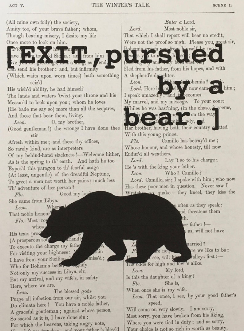 May include: A vintage print featuring text from Shakespeare's "The Winter's Tale" with a black silhouette of a bear. The words "EXIT, pursued by a bear" are prominently displayed, creating a dramatic visual.