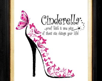 Cinderella is Proof, New Pair of Shoes Can Change Your Life, Shoe Quotes, Butterfly Shoe Print,Cinderella Quote, Purple, Blue, Pink