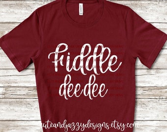 Fiddle dee dee Southernism Personalized Custom Bella Canvas 3001 Short Sleeve T-Shirt Unisex Birthday Gift Idea Apparel Clothing