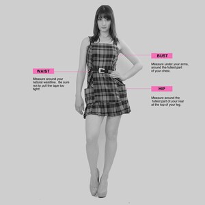 May include: A woman wearing a black and white plaid dress with a black belt. The image shows how to measure bust, waist, and hip.