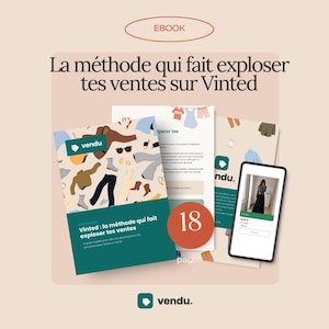 Op de afbeelding: Een e-book getiteld La méthode qui fait exploser tes ventes sur Vinted, met een groenblauwe omslag met kledingillustraties, een rode cirkel met het getal 18 en een smartphone die een Vinted-productvermelding toont.
